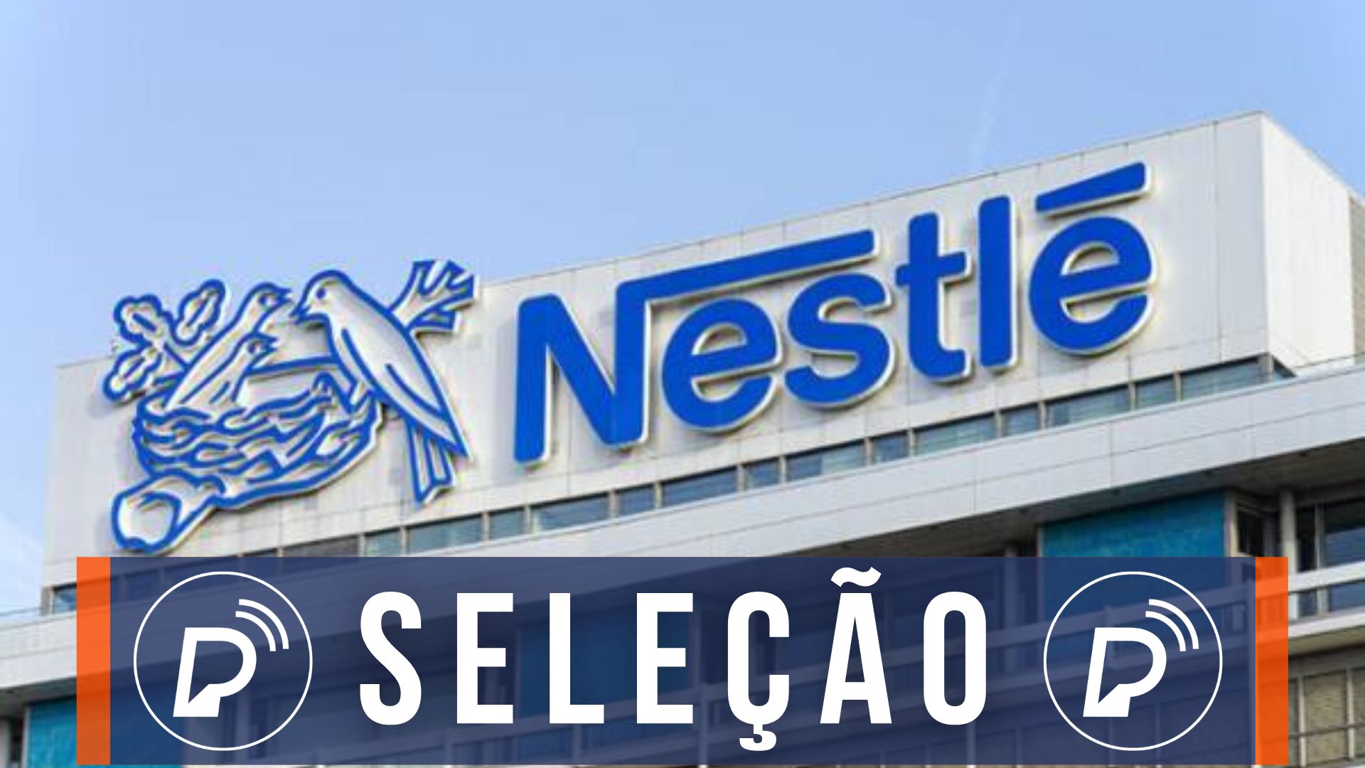Empresa Nestlé. Foto: Divulgação. Edição: Portal de Prefeitura